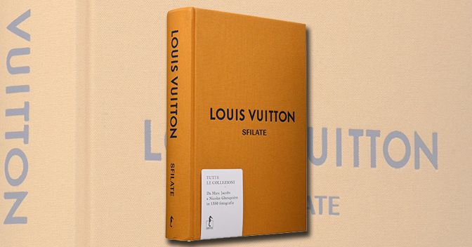 Libri fra moda e lusso/ Louis Vuitton – Sfilate (L'Ippocampo) - Il Sole 24  ORE