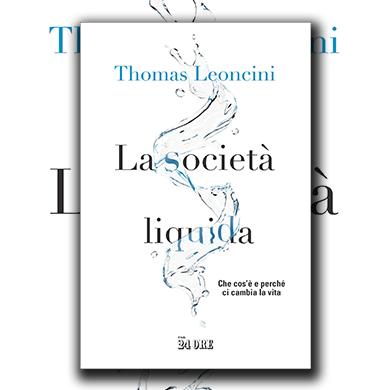 La società liquida. Che cos'è e perché ci cambia la vita