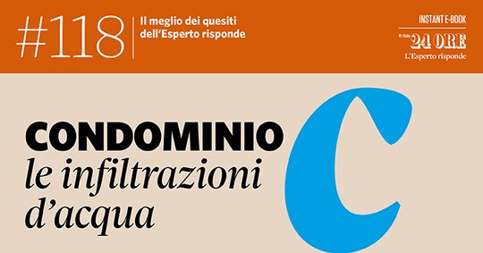 CONDOMINIO, le infiltrazioni d'acqua - Il Sole 24 ORE