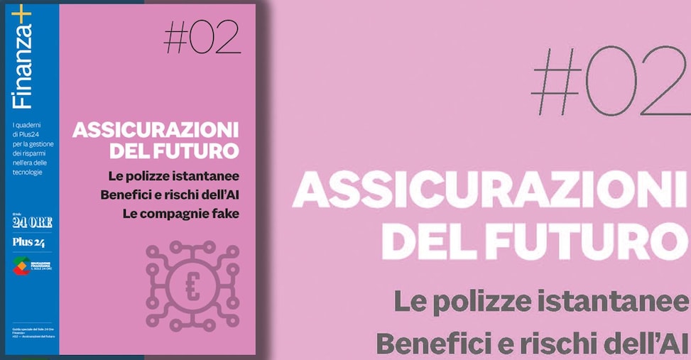 Le assicurazioni del futuro – Il Sole 24 ORE Le assicurazioni del futuro – Il Sole 24 ORE