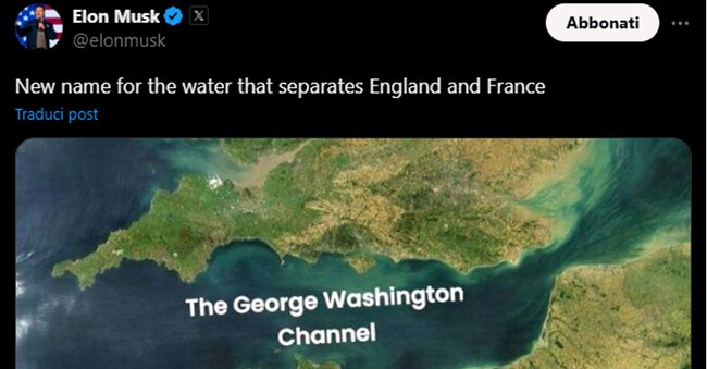 Un post tratto dal profilo Elon Musk su X:"Nuovo nome per l'acqua che separa l'Inghilterra dalla Francia: Canale George Washinton" 