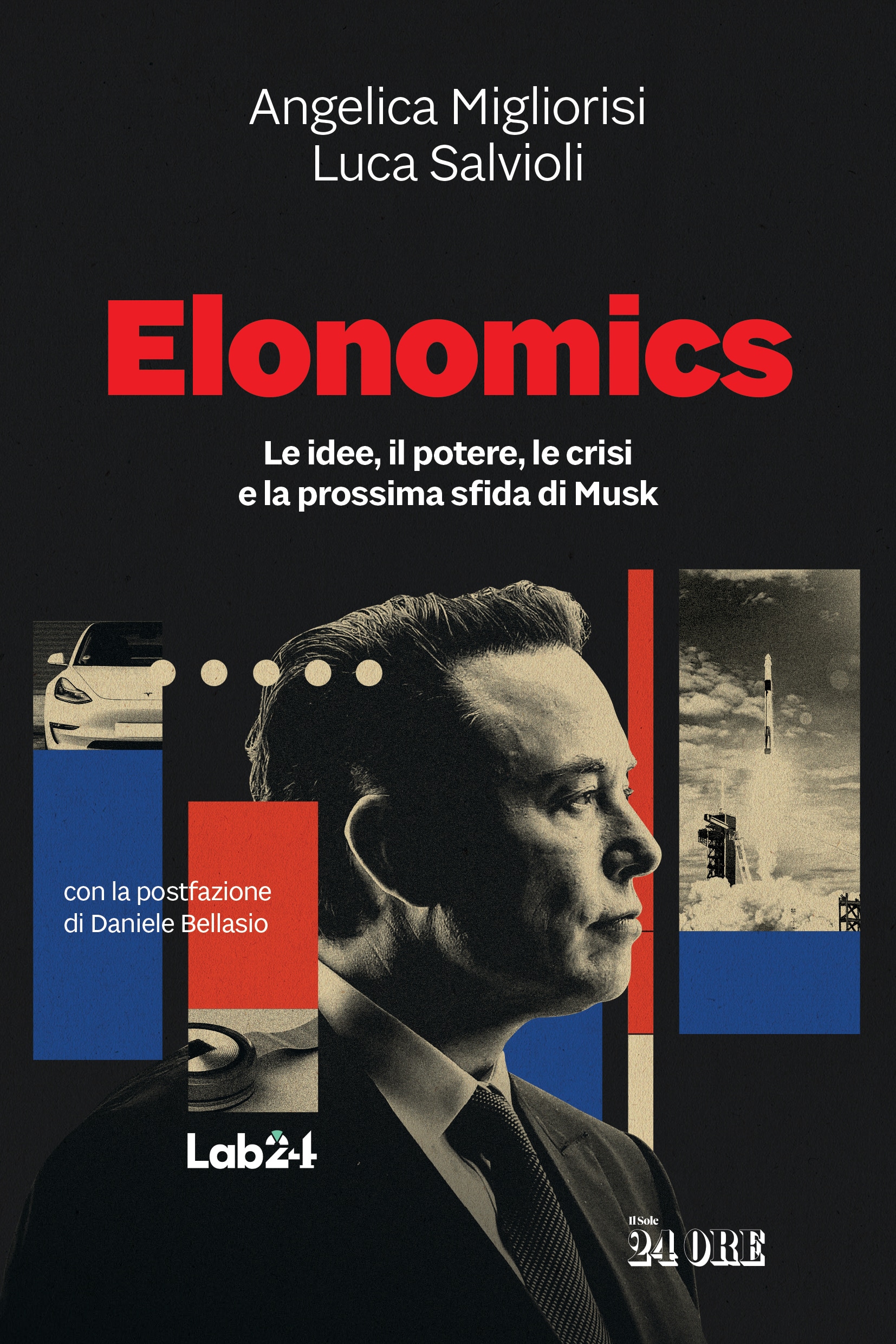 “Elonomics”, il libro del Sole che decifra il pensiero e le prossime sfide di Musk