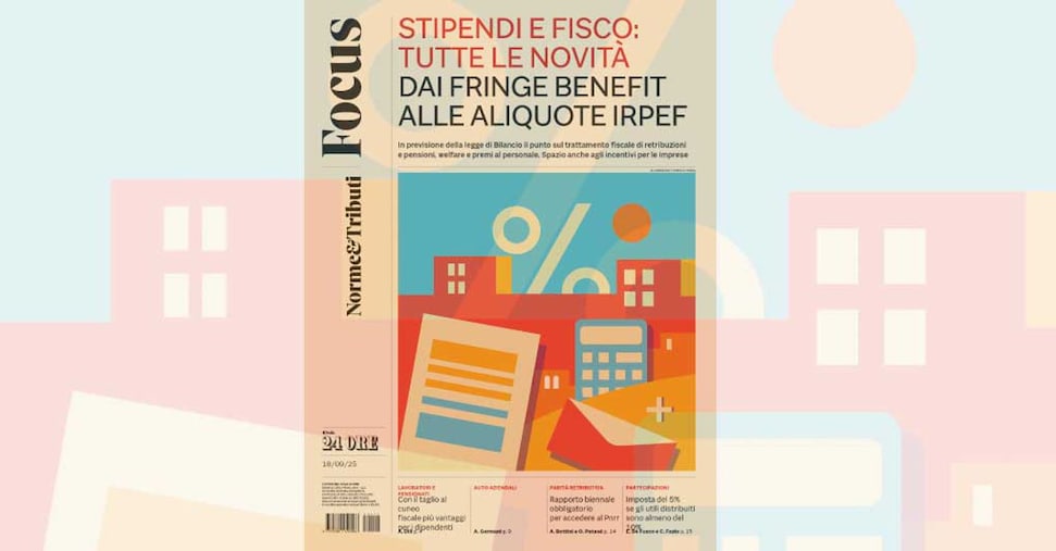 Stipendi e Fisco: tutte le novità. Dai fringe benefit alle aliquote Irpef