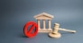 Courthouse with judge's gavel and sign NO. concept of censorship and the production of restrictions and laws on restriction. Anti-popular laws, usurpation of power, conservative views. Lack of justice