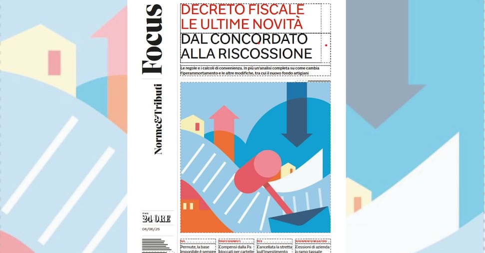 Decreto fiscale, le ultime novità: dal concordato alla riscossione