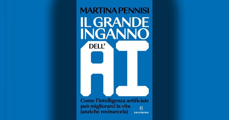 «Il grande inganno dell’AI»: conoscere il “nemico” per usarlo meglio