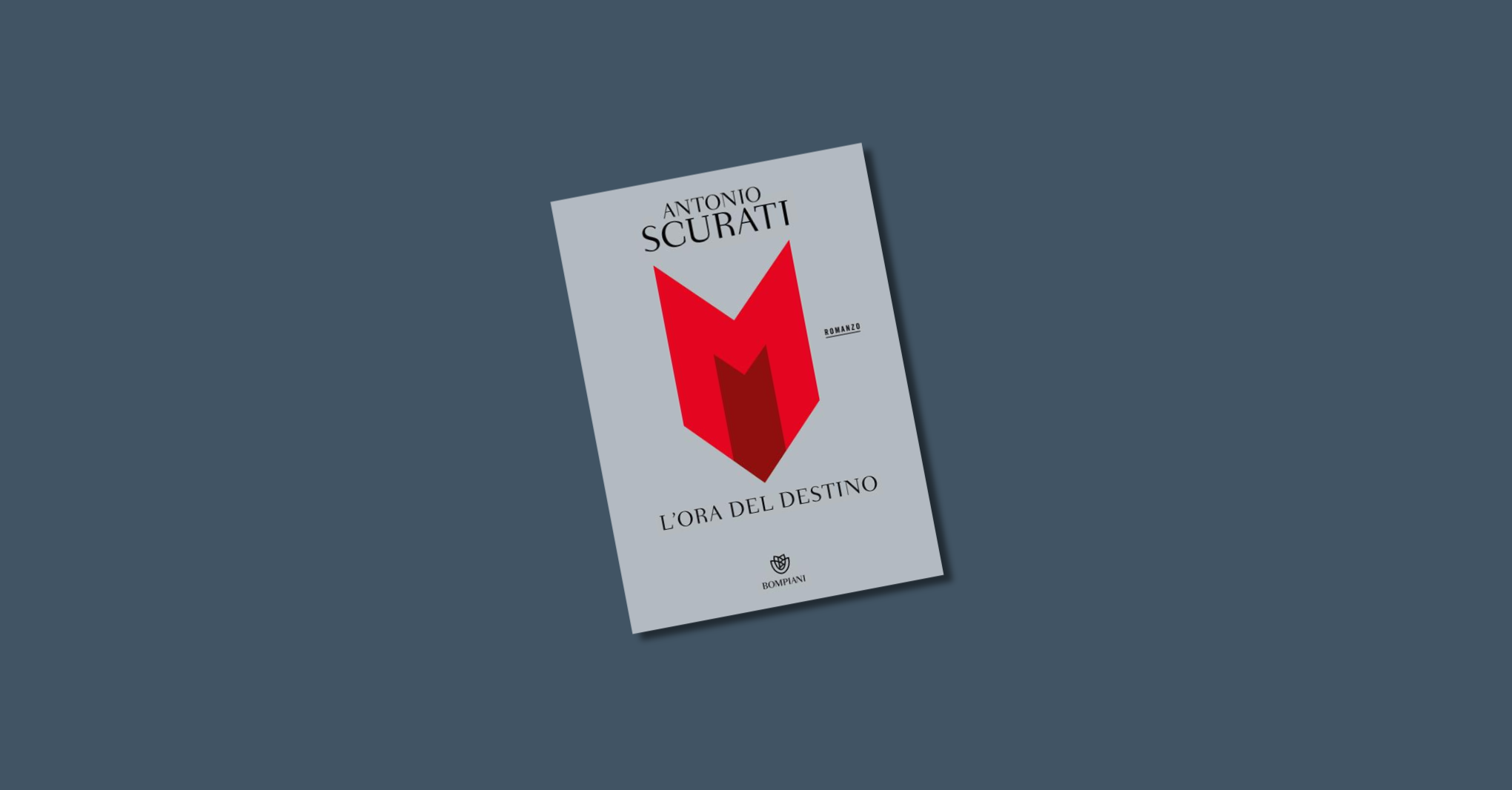 "M - L'ora del destino" di Antonio Scurati