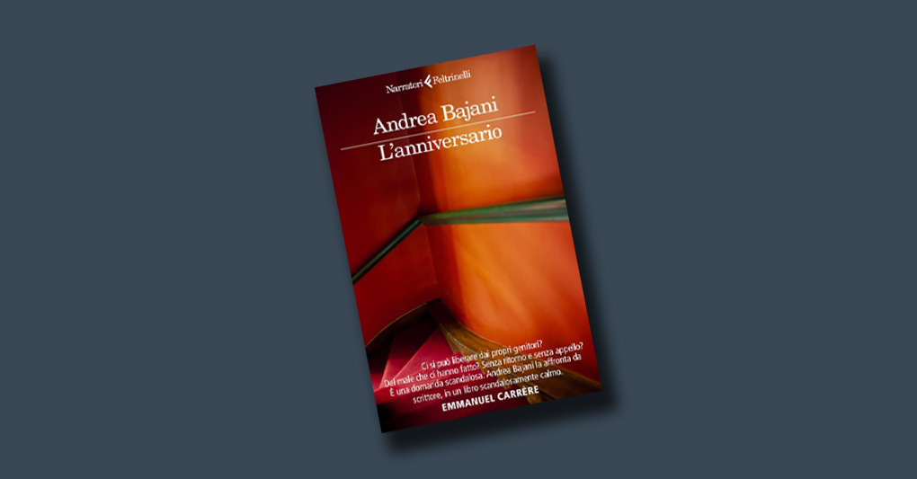 Il libro della settimana: "L'anniversario" di Andrea Bajani (Feltrinelli)