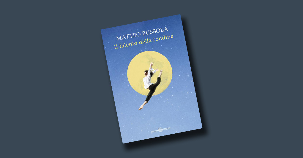 "Il talento della rondine" di Matteo Bussola