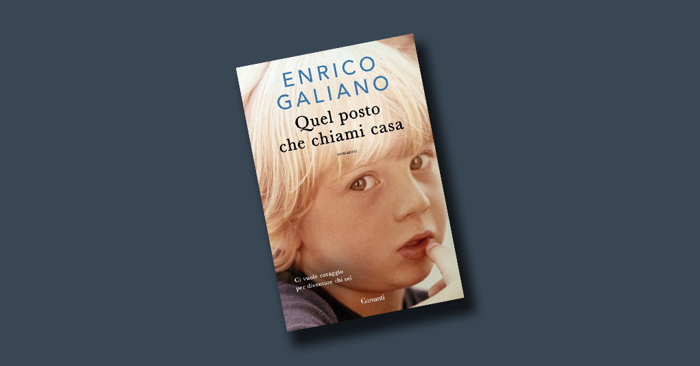 "Quel posto che chiami casa" di Enrico Galiano