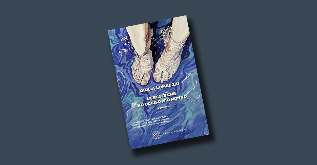 "L'estate che ho ucciso mio nonno" di Giulia Lombezzi