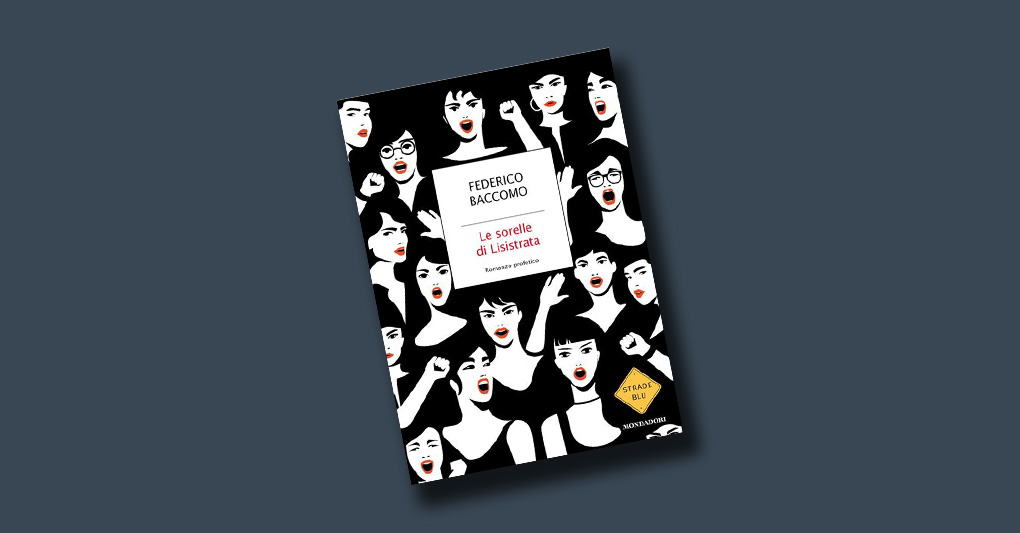 "Le sorelle di Lisistrata" di Federico Baccomo "Le sorelle di Lisistrata" di Federico Baccomo