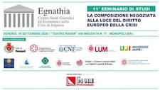 XI Seminario di Studi – “La composizione negoziata alla luce del diritto europeo della crisi”.